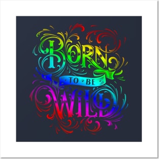 rainbow Born to be wild color Posters and Art